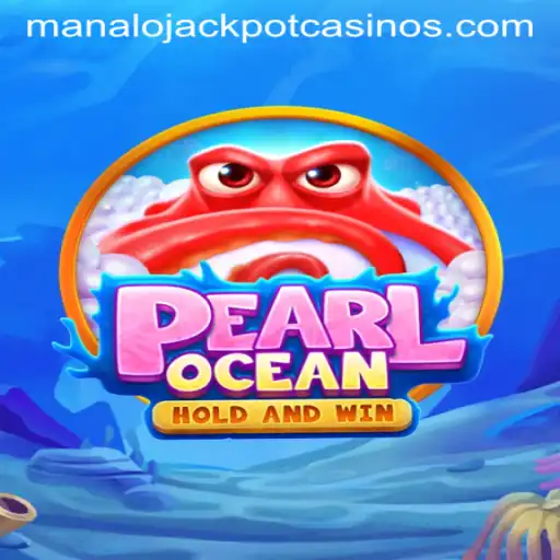 PearlOcean: Unveiling the Thrill of MANALO JACKPOT