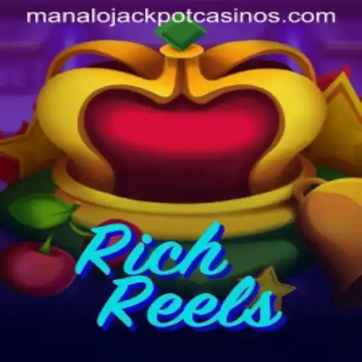 RichReels: The Ultimate Casino Experience Awaits with MANALO JACKPOT