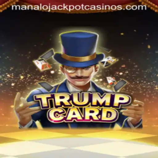 Explore the Exciting World of TrumpCard and Discover How to MANALO JACKPOT