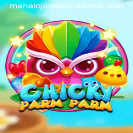 ChickyParmParm: The New Gaming Sensation with the MANALO JACKPOT