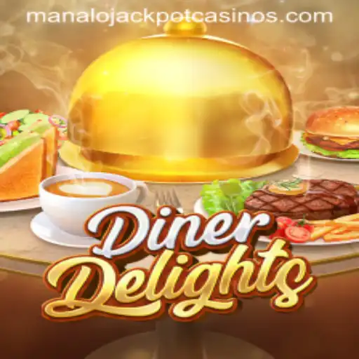 Exploring the Delicious World of DinerDelights: MANALO JACKPOT Edition