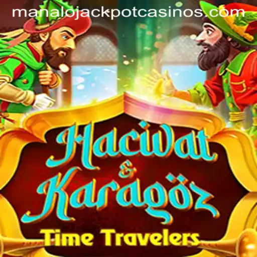 Unveiling HacivatandKaragoz: The Unique Game Experience with MANALO JACKPOT