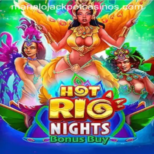 HotRioNightsBonusBuy: Exploring the Thrilling Features and MANALO JACKPOT Potential