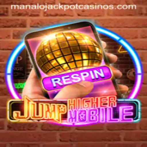 JumpHighermobile: The Thrilling Adventure with MANALO JACKPOT