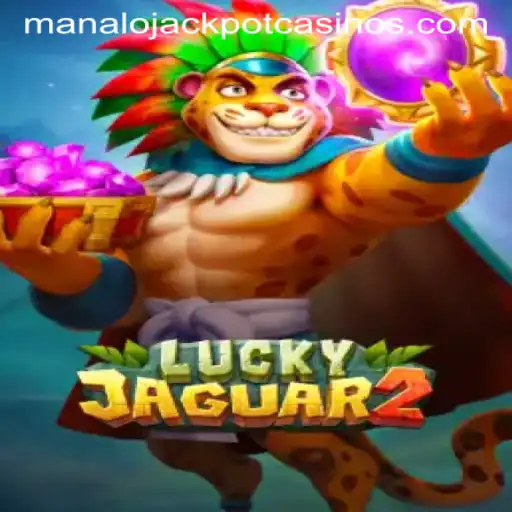 Explore the Thrilling World of Luckyjaguar2 and the Exciting MANALO JACKPOT