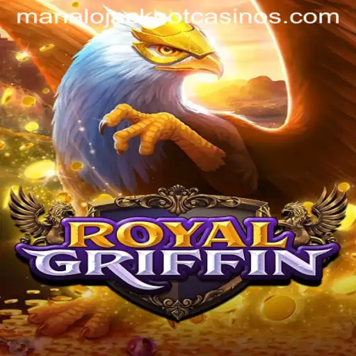 Unveiling the Exciting World of RoyalGriffin: Conquering the MANALO JACKPOT