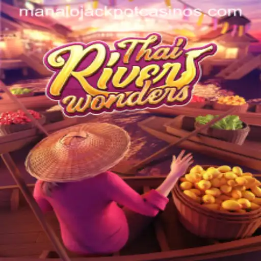 Experience the Excitement of ThaiRiverWonders and the 'MANALO JACKPOT'