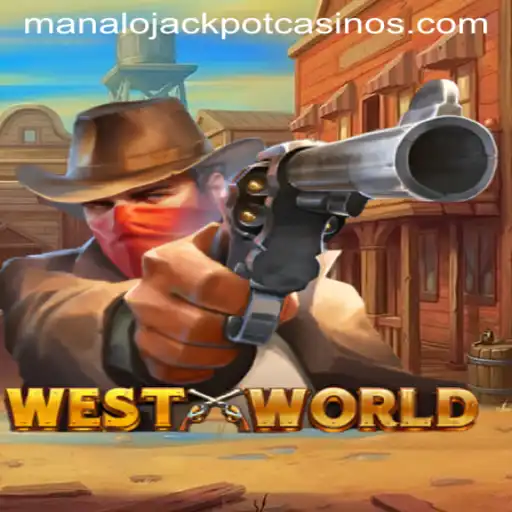 Discover the Excitement of WestWorld: MANALO JACKPOT